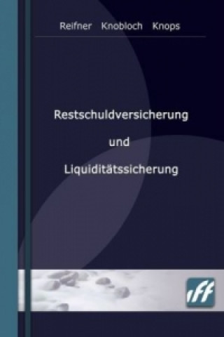 Книга Restschuldversicherung und Liquiditätssicherung Udo Reifner