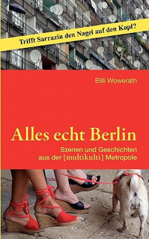 Kniha Alles echt Berlin Billi Wowerath