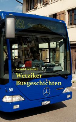 Knjiga Wetziker Busgeschichten Gerold Schmid