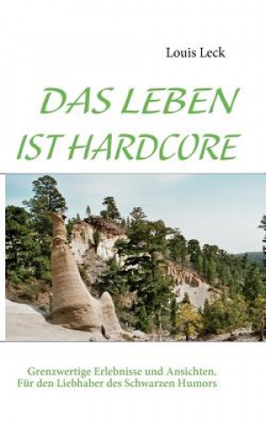 Libro Leben Ist Hardcore Louis Leck