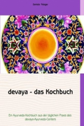 Carte devaya - das Kochbuch Daniela Peisger