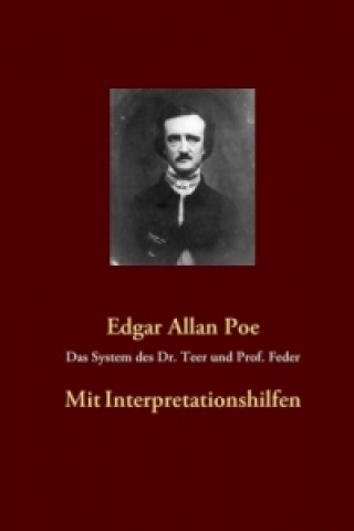 Kniha Das System des Dr. Teer und Prof. Feder Edgar Allan Poe