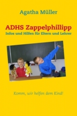 Kniha ADHS Zappelphillipp Agatha Müller