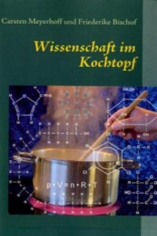 Kniha Wissenschaft im Kochtopf Carsten Meyerhoff