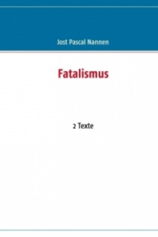 Kniha Fatalismus Jost Pascal Nannen