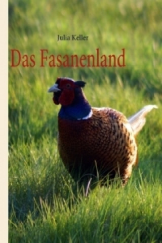 Buch Das Fasanenland Julia Keller