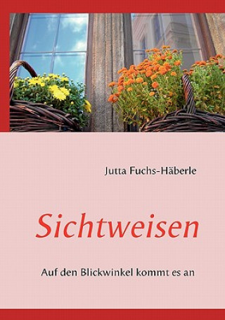 Kniha Sichtweisen Jutta Fuchs-Häberle