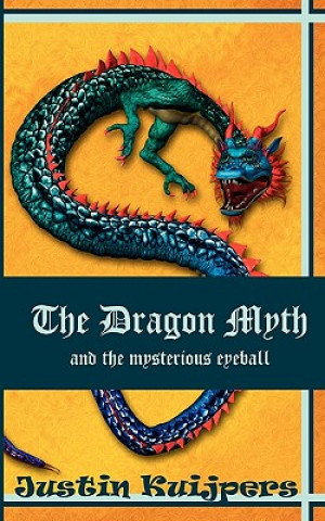 Carte Dragon Myth and the mysterious eyeball Justin Kuijpers