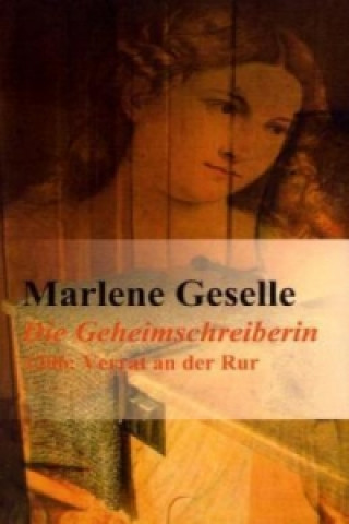 Knjiga Die Geheimschreiberin Marlene Geselle