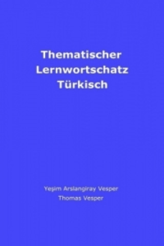 Książka Thematischer Lernwortschatz Türkisch Yesim Vesper