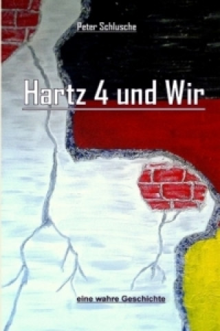 Livre Hartz 4 und Wir Peter Schlusche