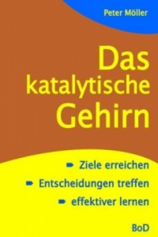 Książka Das katalytische Gehirn Peter Möller