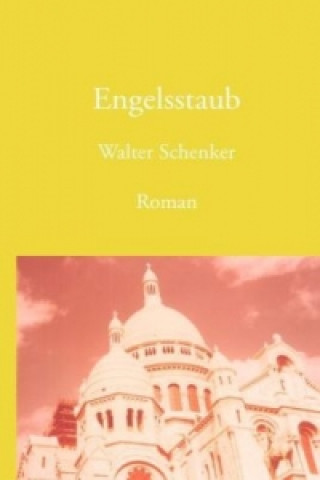 Kniha Engelsstaub Walter Schenker