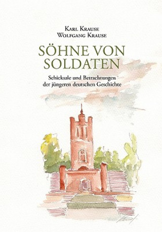 Buch Soehne von Soldaten Karl Krause