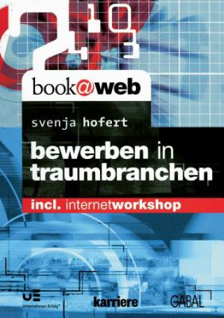 Knjiga Bewerben in Traumbranchen Svenja Hofert