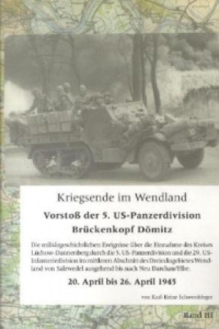 Carte Kriegsende im Wendland Karl-Heinz Schwerdtfeger
