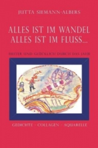 Könyv Alles ist im Wandel - Alles ist im Fluss... Jutta Siemann-Albers