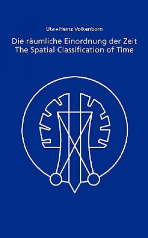 Kniha Die raumliche Einordnung der Zeit / The Spatial Classification of Time Uta Volkenborn