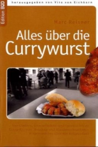 Kniha Alles über die Currywurst Marc Reisner