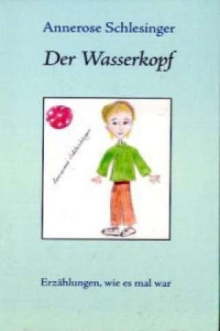 Kniha Der Wasserkopf Annerose Schlesinger