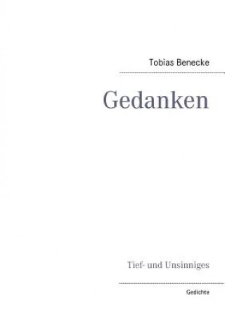 Könyv Gedanken Tobias Benecke