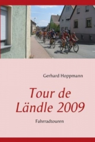 Buch Tour de Ländle 2009 Gerhard Hoppmann