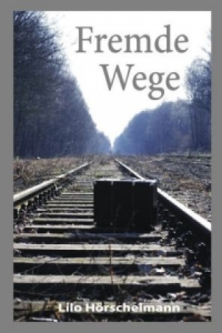Kniha Fremde Wege Lilo Hörschelmann