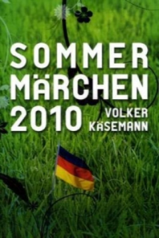 Kniha Sommermärchen 2010 Volker Käsemann