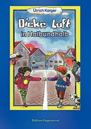 Könyv Dicke Luft in Halbundhalb Ulrich Karger