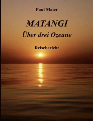 Carte Matangi -UEber drei Ozeane Paul Maier