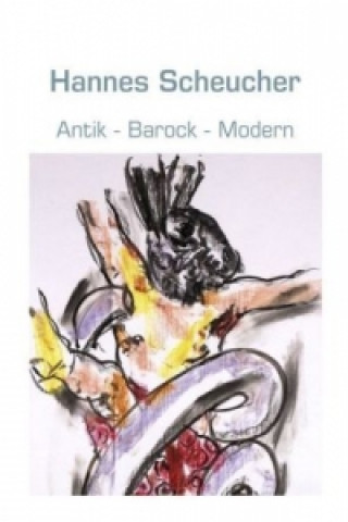 Book Antik - Barock - Modern Hannes Scheucher