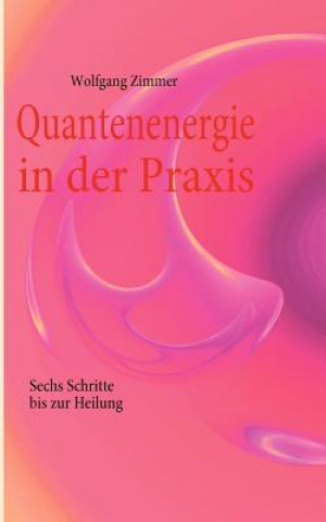 Carte Quantenenergie in der Praxis Wolfgang Zimmer