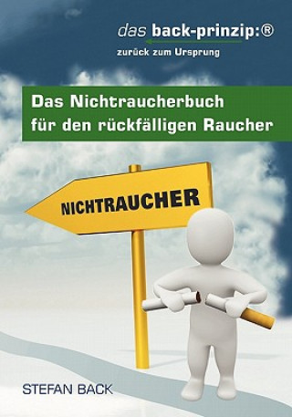 Book Nichtraucherbuch fur den ruckfalligen Raucher Stefan Back