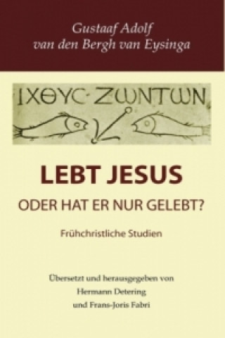 Kniha Lebt Jesus? Gustaaf Adolf van den Bergh van Eysinga