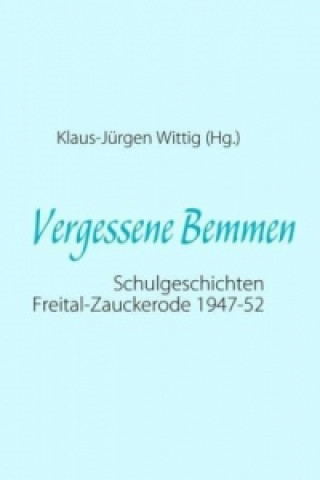 Книга Vergessene Bemmen Klaus-Jürgen Wittig