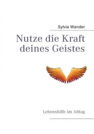 Carte Nutze die Kraft deines Geistes Sylvia Wander