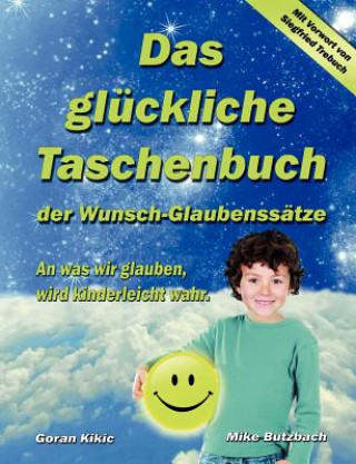 Kniha gluckliche Taschenbuch der Wunsch-Glaubenssatze Goran Kikic