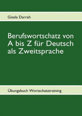 Buch Berufswortschatz von A bis Z fur Deutsch als Zweitsprache Gisela Darrah