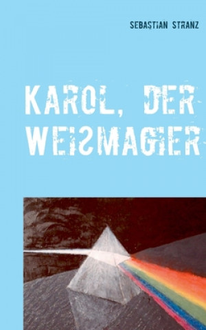 Book Karol, der Weissmagier Sebastian Stranz