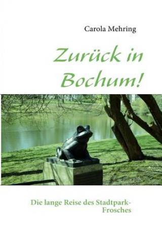 Kniha Zuruck in Bochum! Carola Mehring