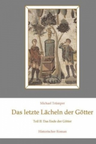 Buch Das letzte Lächeln der Götter II Michael Trümper