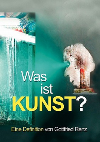 Buch Was ist KUNST? Gottfried Renz