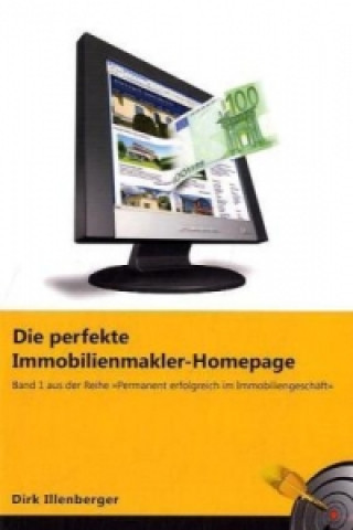 Kniha Die perfekte Immobilienmakler-Homepage Dirk Illenberger