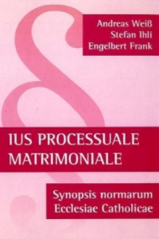 Könyv Ius processuale matrimoniale Andreas Weiß