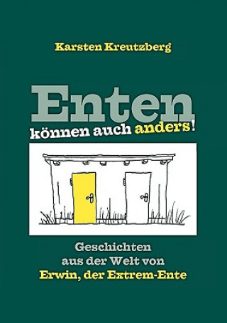 Kniha Enten koennen auch anders! Karsten Kreutzberg