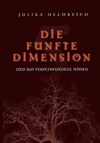 Carte funfte Dimension und das verschwundene Wissen Julika Helmreich