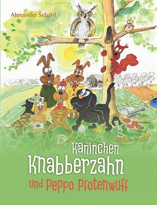 Book Kaninchen Knabberzahn und Peppo Pfotenwuff Alexander Sebald