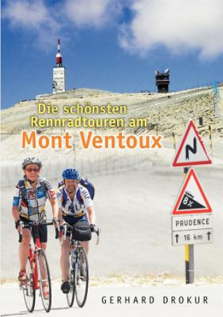 Kniha schoensten Rennradtouren am Mont Ventoux Gerhard Drokur