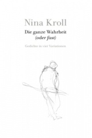 Libro Die ganze Wahrheit (oder fast) Nina Kroll