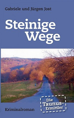 Книга Taunus-Ermittler - Steinige Wege Jürgen Jost